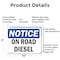 Signmission On Road Diesel OSHA Notice Sign, Aluminum, 10in W x 7in L, 2PK OS-2PACK-NS-A-710-L-16292 - alternate 2